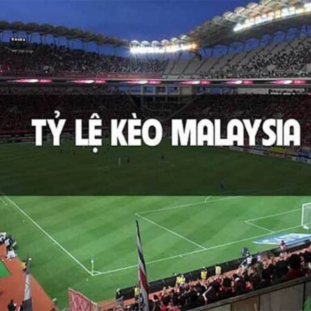 Tìm hiểu thông tin tỷ lệ kèo Malaysia trong bóng đá là gì?
